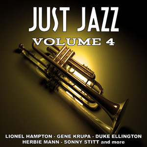 Just Jazz - Volume Four - Compilation by Various Artists | Spotify