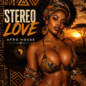 Stereo Love - Afro House by NINEᴺᴵᴺᴱNINE