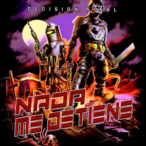 Nada Me Detiene (No Hemos Muerto) by Decisión Final