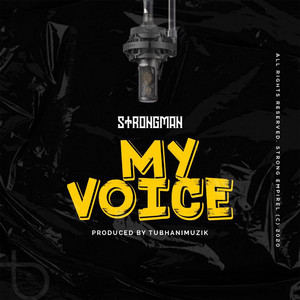 My Voice by Strongman