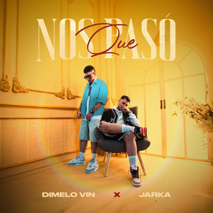 QUE NOS PASÓ by Dimelo Vin, Jarka
