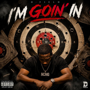 I'm Goin' In by D-Field