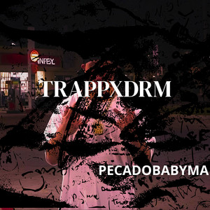 TRAPPXDRM by PECADOBABYMA