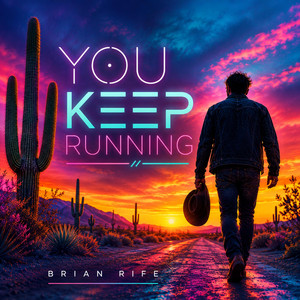 You Keep Running by Brian Rife