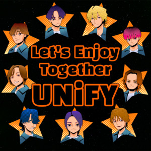 Let's Enjoy Together UNiFY！ by UNiFY