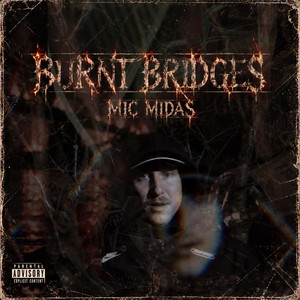 BURNT BRIDGES by Mic Midas