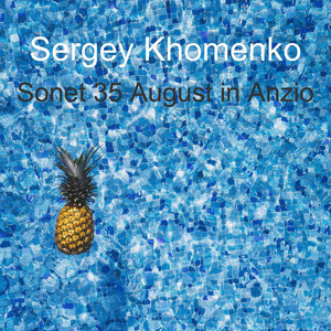 Sergey Khomenko — Sonet 35 August in Anzio