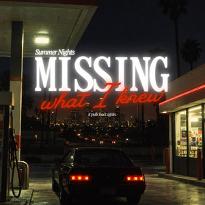 Missing What I Knew by Summer Nights