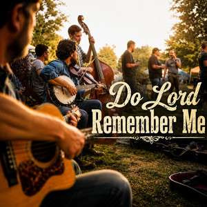 Do Lord Remember Me by Southern Revival Sound