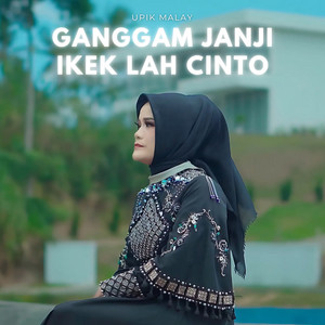 Upik Malay - Ganggam Janji Ikek Lah Cinto