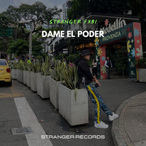 Dame el poder by Stranger Fxbi