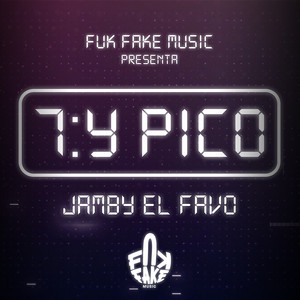 7:Y PICO by Jamby El Favo