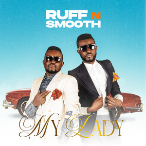 My Lady by Ruff-N-Smooth