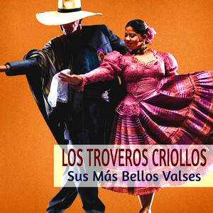 Los Troveros Criollos - Valsecito Del Ayer