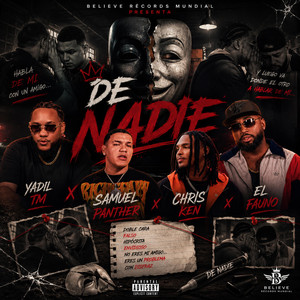 De Nadie by Samuel Panther, Chris Ken, Yadil TM, El Fauno