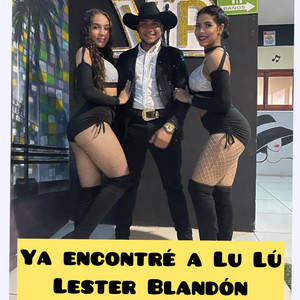 Lester Blandon - Ya Encontré a Lu Lu