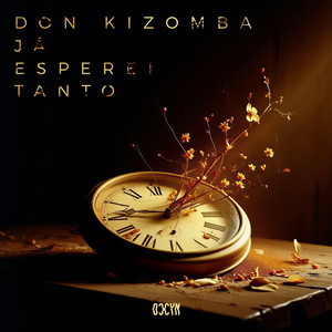 Já Esperei Tanto by Don Kizomba