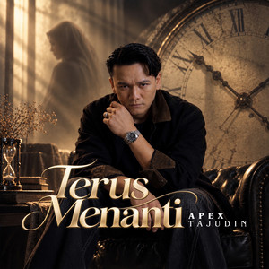 Terus Menanti by Apex Tajudin