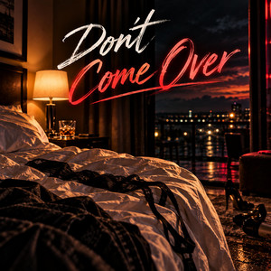 Don't Come Over by Tony Beason