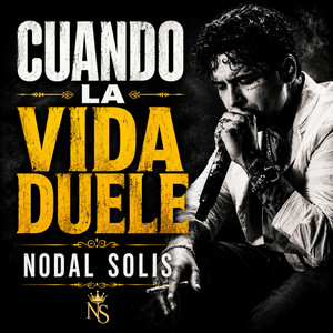 cuando la vida duele by Nodal solis