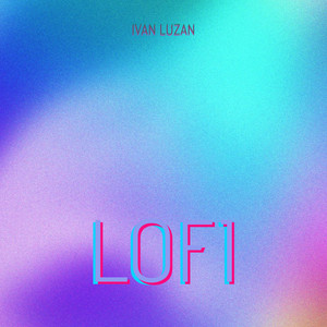 Ivan Luzan — Lofi