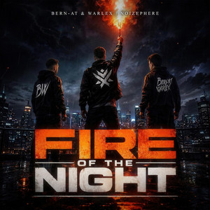 Fire Of The Night by Bern-AT & WARLEX, Noizephere