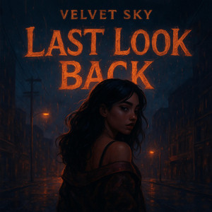Last Look Back by Velvet Sky