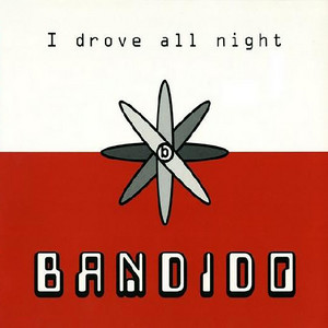 Bandido - I Drove All Night