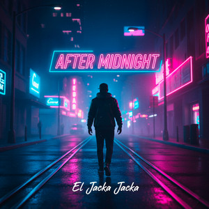 After Midnight by El Jacka Jacka