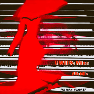 U Will Be Mine (80s Mix)