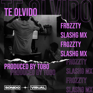 Frozzty & Slashg MX - Te Olvido