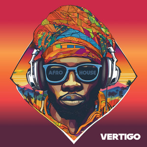VERTIGO - Afro House