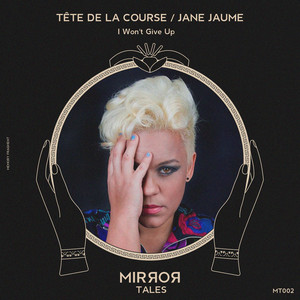 I Won't Give Up - Radio-Edit by Tête de la Course, Jane Jaume
