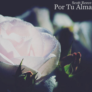 Por Tu Alma by Scott Reece