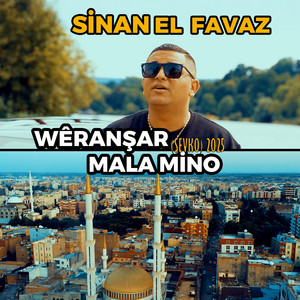 Sinan El Favaz - Wêranşar Mala Mino (Şevko) 2025