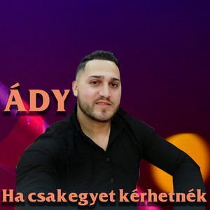 Ha csak egyet kérhetnék