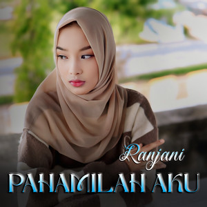Ranjani - Pahamilah Aku