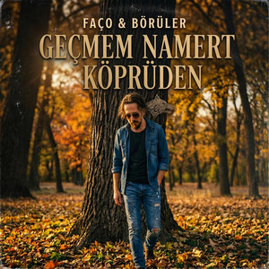 Geçmem Namert Köprüden (Faço Remix Version)