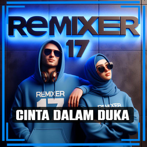 Cinta Dalam Duka by REMIXER 17