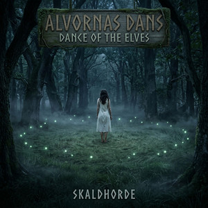 Alvornas Dans (The Dance of the Elves) by Skaldhorde