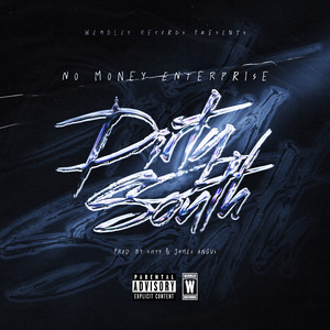 DIRTY SOUTH by No Money Enterprise