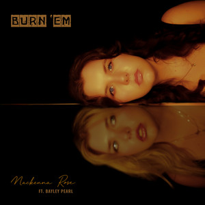 Burn 'Em by Mackenna Rose, Bayley Pearl