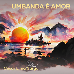 CESAR LIMA SARGO - Saudações aos Orixás