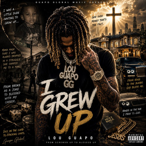 I Grew Up by Lou guapo