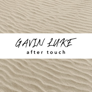 After Touch by Gavin Luke