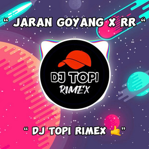 DJ Topi Rimex - Jaran Goyang X Rr