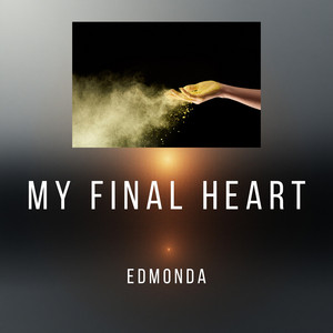 My Final Heart - Radio Edit by Edmonda