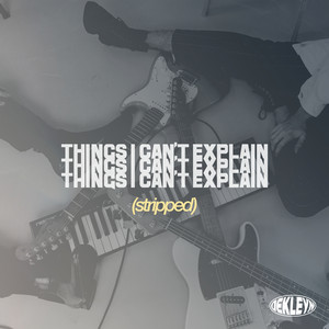 Things I Can't Explain (Stripped) by Dekleyn