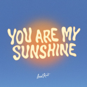 YOU ARE MY SUNSHINE by Palm Monkey, RUSSI