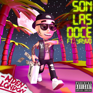 Son Las Doce by Aiden London, Yayvo
